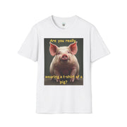 Humorous Pig T-Shirt, Funny Graphic Tee, Gift for Animal Lovers, Casual Wear, Unique Statement Shirt, Birthday and Party Apparel