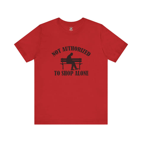 Funny Shopping Tee - 'Not Authorized to Shop Alone' Unisex Jersey Short Sleeve Shirt, Gift for Shopaholics, Casual Wear, Birthday [...]