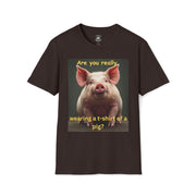 Humorous Pig T-Shirt, Funny Graphic Tee, Gift for Animal Lovers, Casual Wear, Unique Statement Shirt, Birthday and Party Apparel