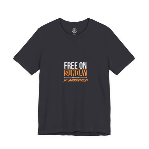 Sunday Approved Unisex Jersey Tee, Casual Weekend Shirt, Gift for Friends, Relaxed Fit Tee, Simple Graphic T-Shirt
