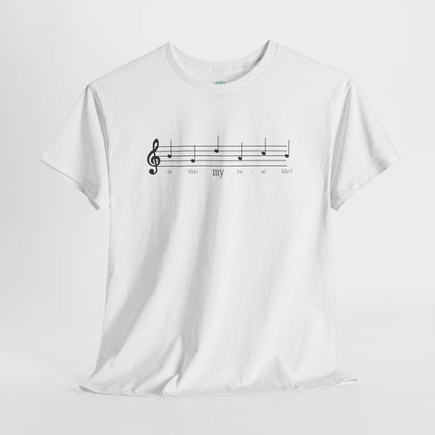Musical Note Tee - Is This My Real Life Unisex T-Shirt