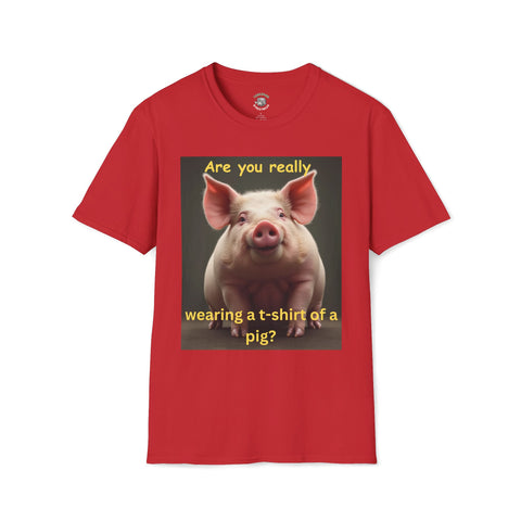 Humorous Pig T-Shirt, Funny Graphic Tee, Gift for Animal Lovers, Casual Wear, Unique Statement Shirt, Birthday and Party Apparel