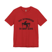 Funny Shopping Tee - 'Not Authorized to Shop Alone' Unisex Jersey Short Sleeve Shirt, Gift for Shopaholics, Casual Wear, Birthday [...]