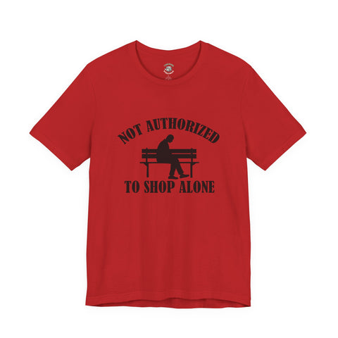 Funny Shopping Tee - 'Not Authorized to Shop Alone' Unisex Jersey Short Sleeve Shirt, Gift for Shopaholics, Casual Wear, Birthday [...]