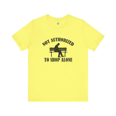 Funny Shopping Tee - 'Not Authorized to Shop Alone' Unisex Jersey Short Sleeve Shirt, Gift for Shopaholics, Casual Wear, Birthday [...]