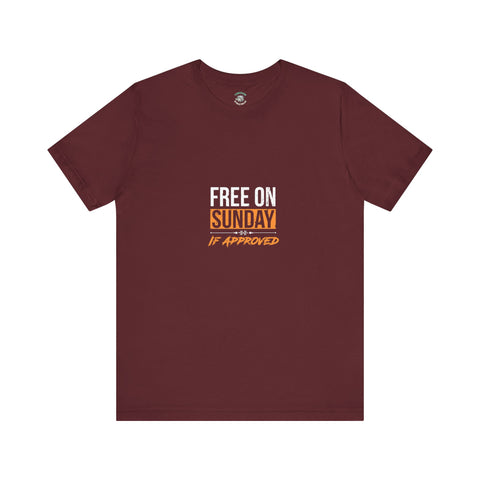 Sunday Approved Unisex Jersey Tee, Casual Weekend Shirt, Gift for Friends, Relaxed Fit Tee, Simple Graphic T-Shirt
