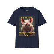 Humorous Pig T-Shirt, Funny Graphic Tee, Gift for Animal Lovers, Casual Wear, Unique Statement Shirt, Birthday and Party Apparel