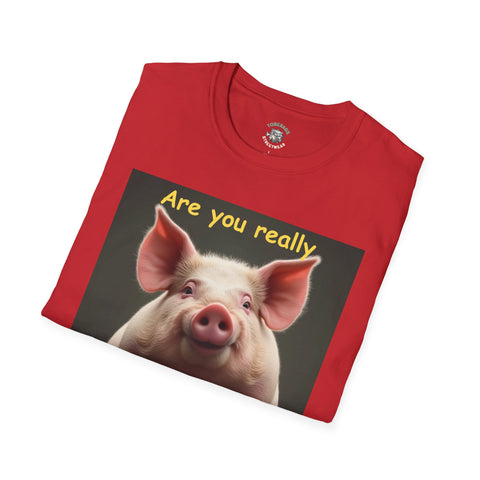 Humorous Pig T-Shirt, Funny Graphic Tee, Gift for Animal Lovers, Casual Wear, Unique Statement Shirt, Birthday and Party Apparel