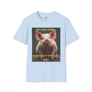 Humorous Pig T-Shirt, Funny Graphic Tee, Gift for Animal Lovers, Casual Wear, Unique Statement Shirt, Birthday and Party Apparel