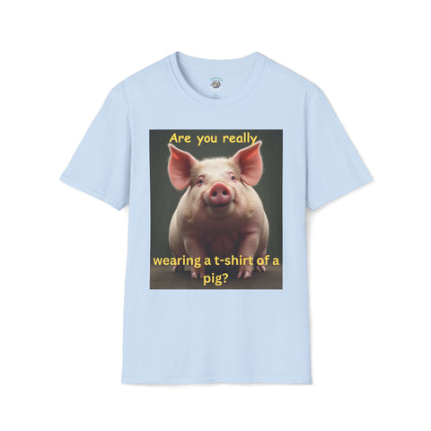 Humorous Pig T-Shirt, Funny Graphic Tee, Gift for Animal Lovers, Casual Wear, Unique Statement Shirt, Birthday and Party Apparel