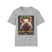 Humorous Pig T-Shirt, Funny Graphic Tee, Gift for Animal Lovers, Casual Wear, Unique Statement Shirt, Birthday and Party Apparel