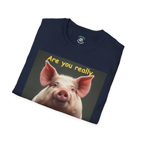 Humorous Pig T-Shirt, Funny Graphic Tee, Gift for Animal Lovers, Casual Wear, Unique Statement Shirt, Birthday and Party Apparel