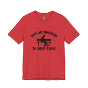 Funny Shopping Tee - 'Not Authorized to Shop Alone' Unisex Jersey Short Sleeve Shirt, Gift for Shopaholics, Casual Wear, Birthday [...]