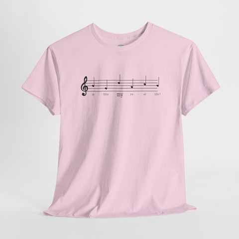 Musical Note Tee - Is This My Real Life Unisex T-Shirt