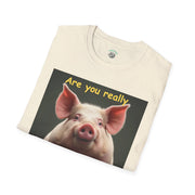 Humorous Pig T-Shirt, Funny Graphic Tee, Gift for Animal Lovers, Casual Wear, Unique Statement Shirt, Birthday and Party Apparel