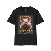 Humorous Pig T-Shirt, Funny Graphic Tee, Gift for Animal Lovers, Casual Wear, Unique Statement Shirt, Birthday and Party Apparel