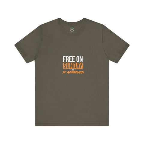 Sunday Approved Unisex Jersey Tee, Casual Weekend Shirt, Gift for Friends, Relaxed Fit Tee, Simple Graphic T-Shirt
