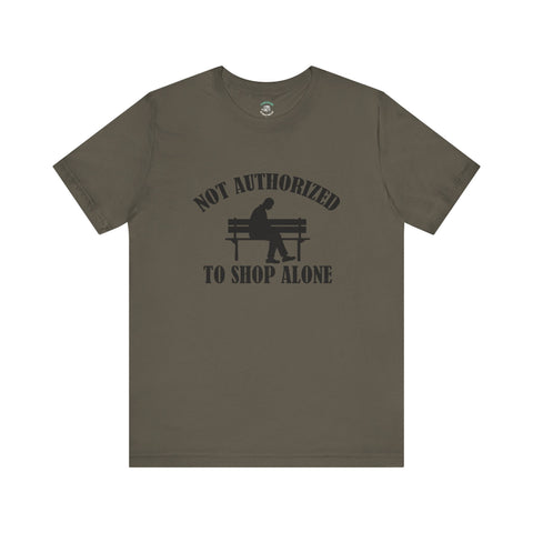 Funny Shopping Tee - 'Not Authorized to Shop Alone' Unisex Jersey Short Sleeve Shirt, Gift for Shopaholics, Casual Wear, Birthday [...]