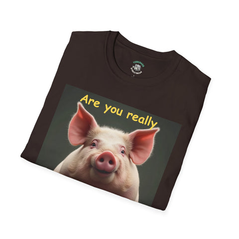 Humorous Pig T-Shirt, Funny Graphic Tee, Gift for Animal Lovers, Casual Wear, Unique Statement Shirt, Birthday and Party Apparel